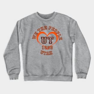 Show your Utah pride: Utah gifts and merchandise Crewneck Sweatshirt